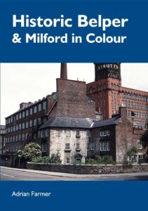 Historic Belper and Milford in Colour